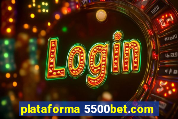 plataforma 5500bet.com